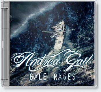 Andrea Gail  Gale Rages [Single, 2010]